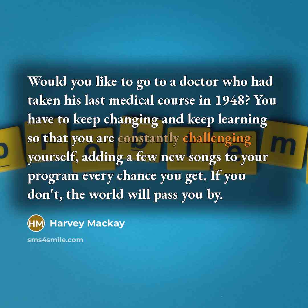 “Would you like to go to a doctor who had…” quote by Harvey Mackay