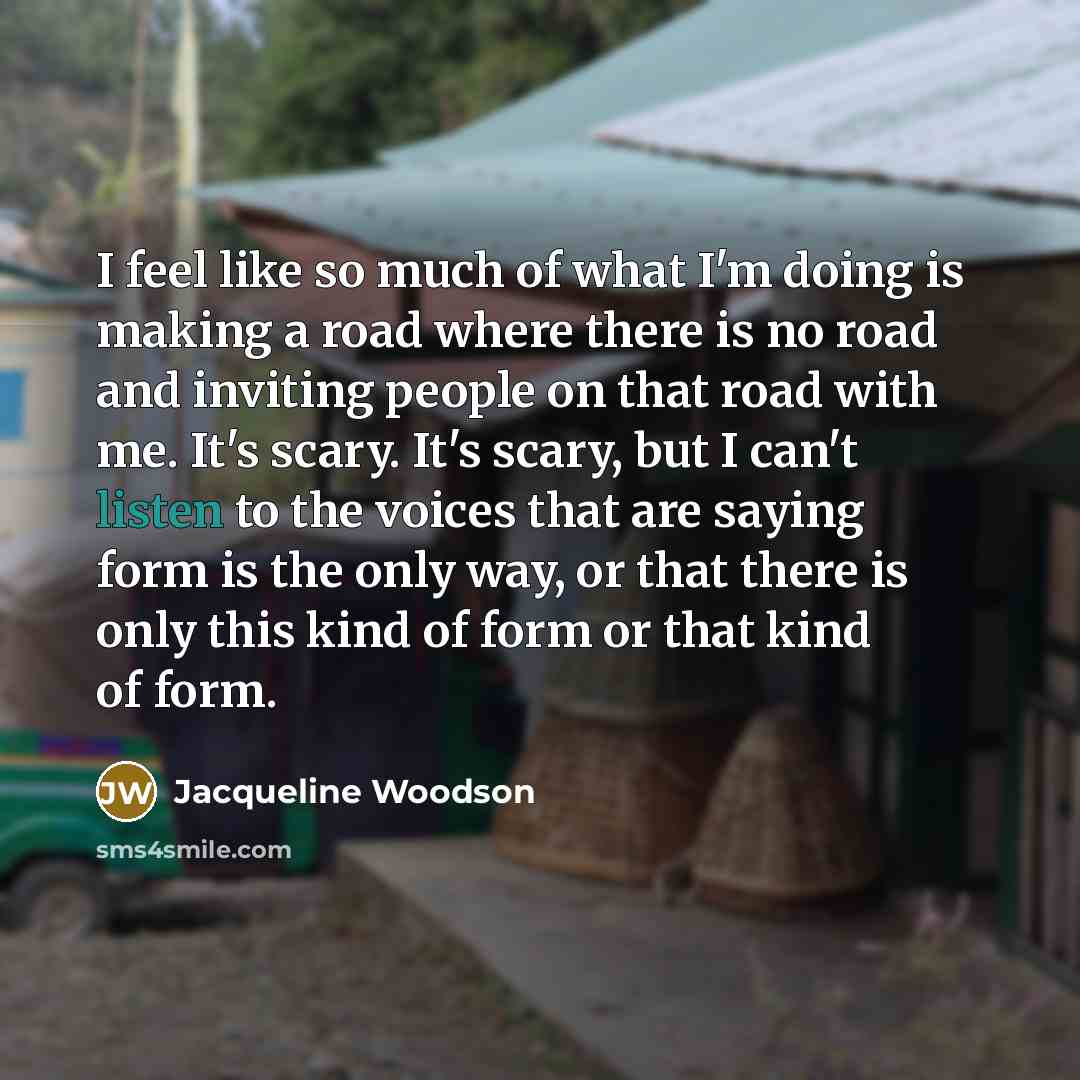 “I feel like so much of what I'm doing is…” quote by Jacqueline Woodson