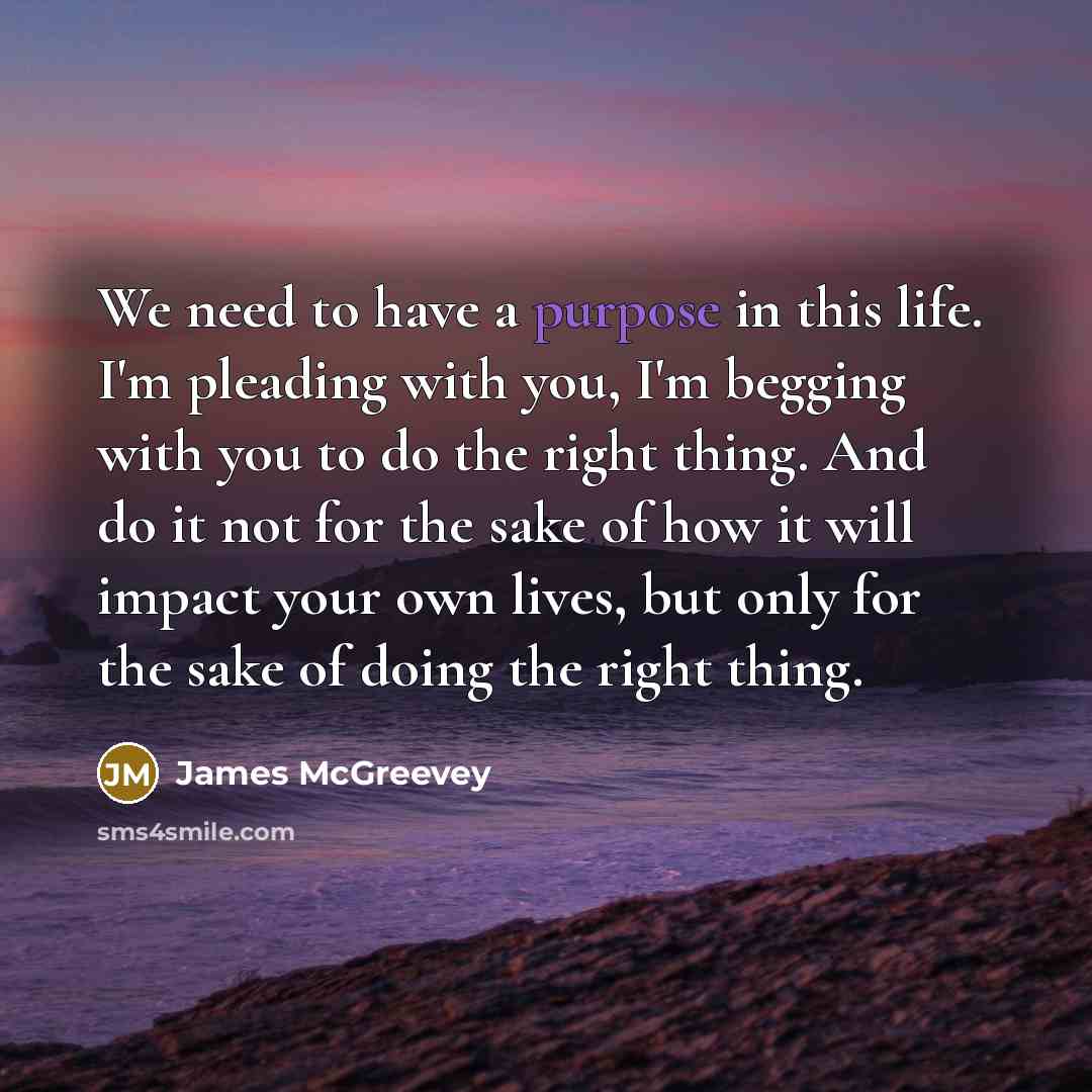 “We need to have a purpose in this life. I'm…” quote by James McGreevey