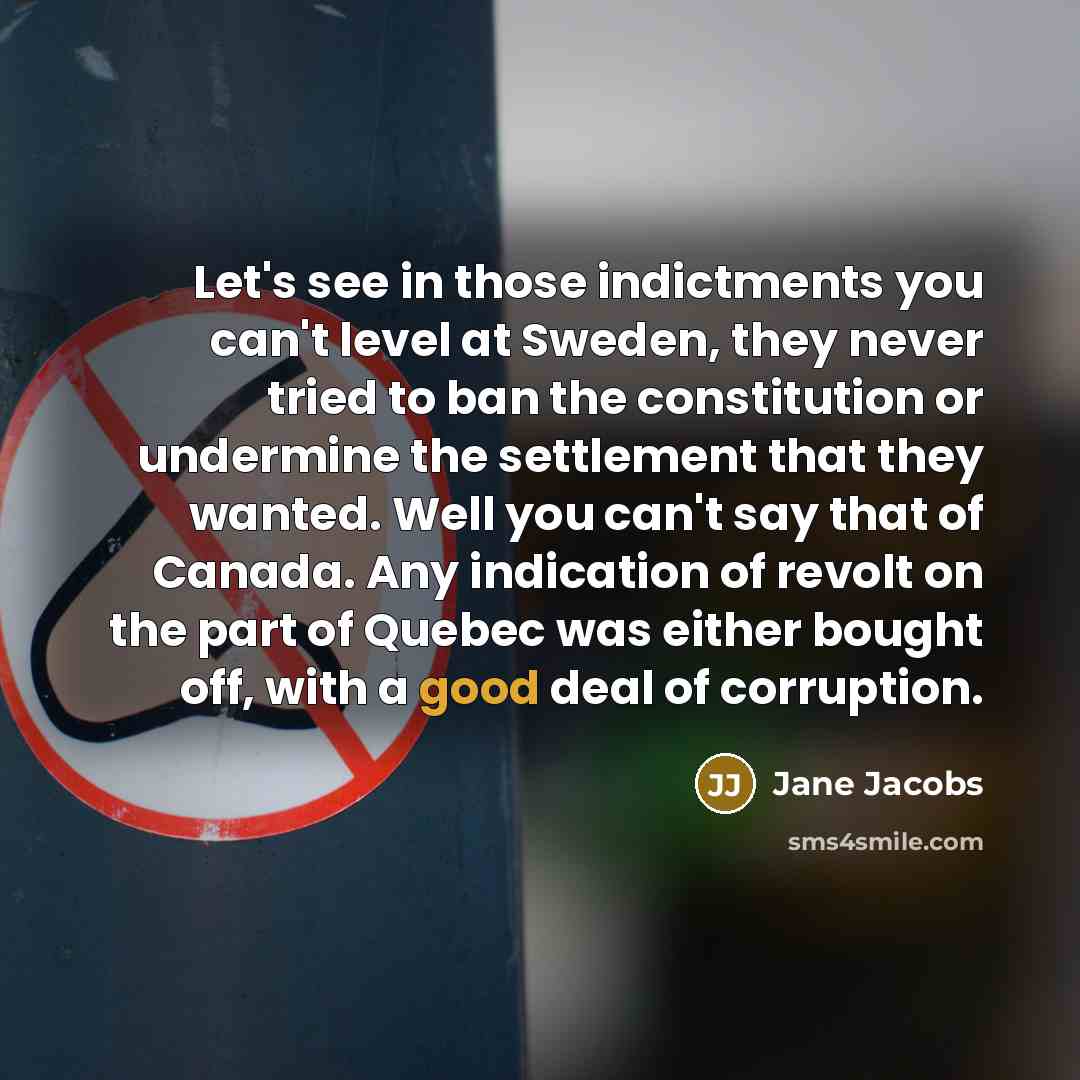 “Let's see in those indictments you can't level at Sweden,…” quote by Jane Jacobs