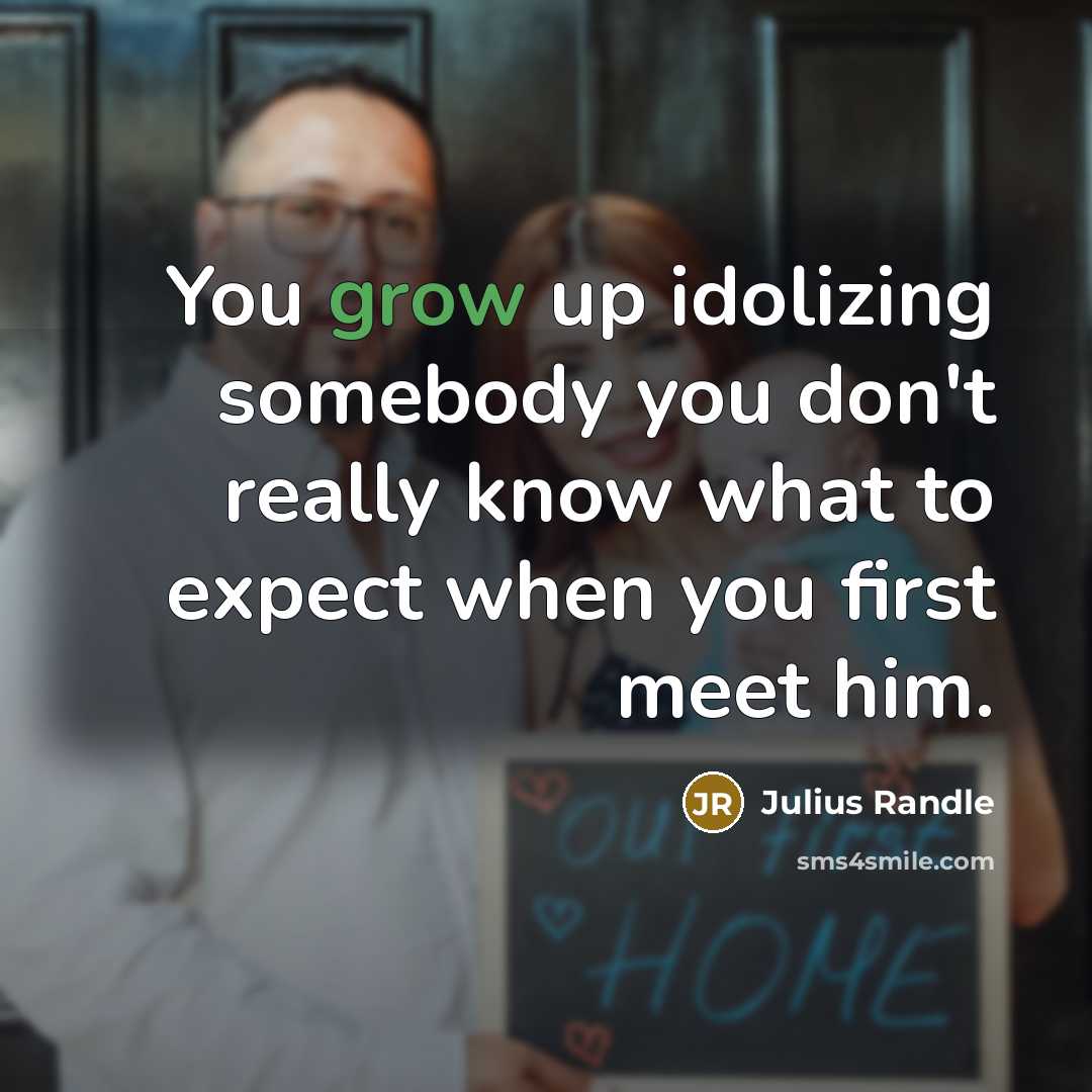 “You grow up idolizing somebody you don't really know what…” quote by Julius Randle
