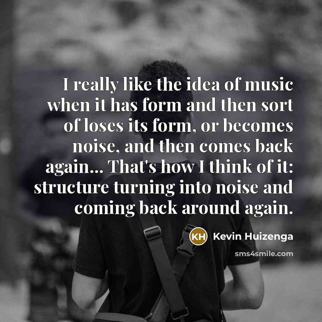 “I really like the idea of music when it has…” quote by Kevin Huizenga
