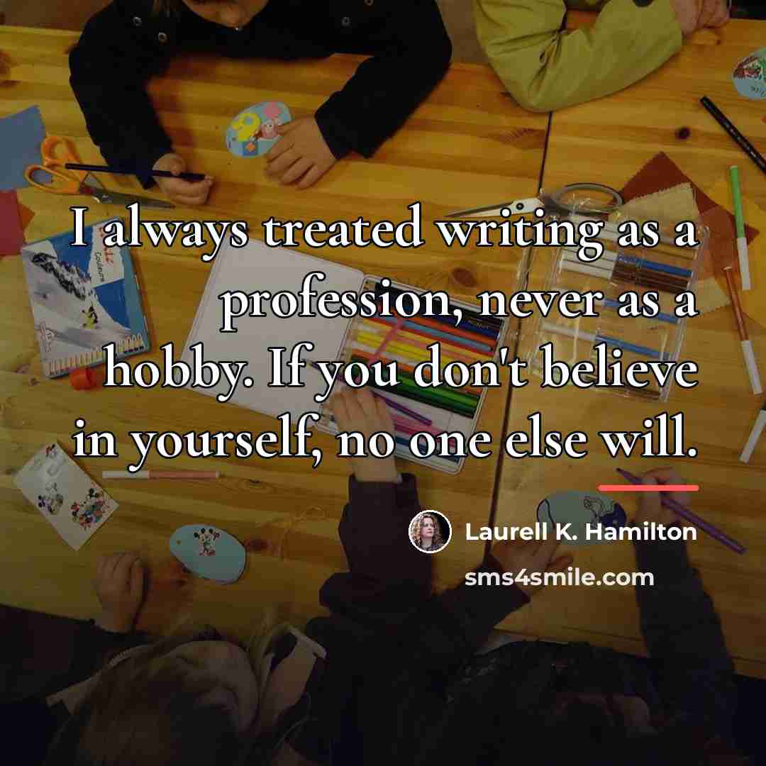 “I always treated writing as a profession, never as a…” quote by Laurell K. Hamilton