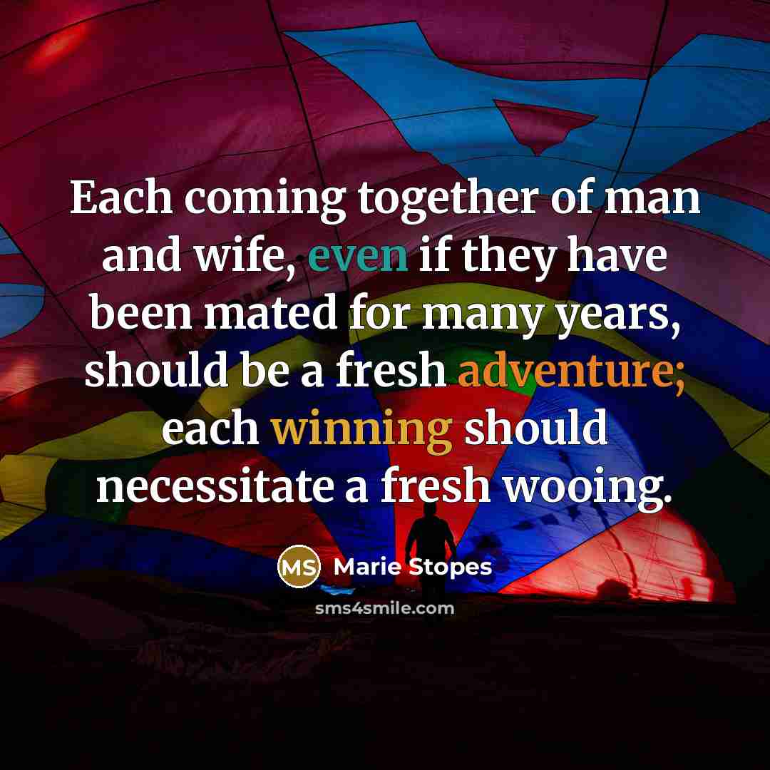 “Each coming together of man and wife, even if they…” quote by Marie Stopes
