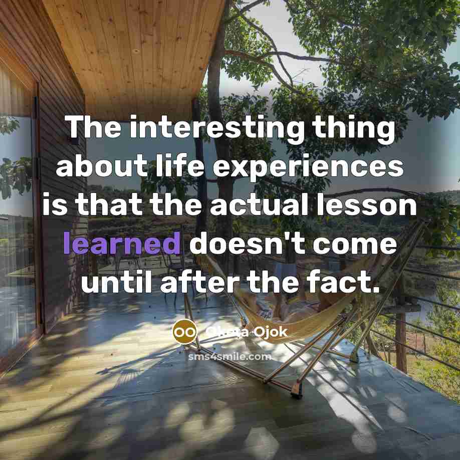 “The interesting thing about life experiences is that the actual…” quote by Oketa Ojok