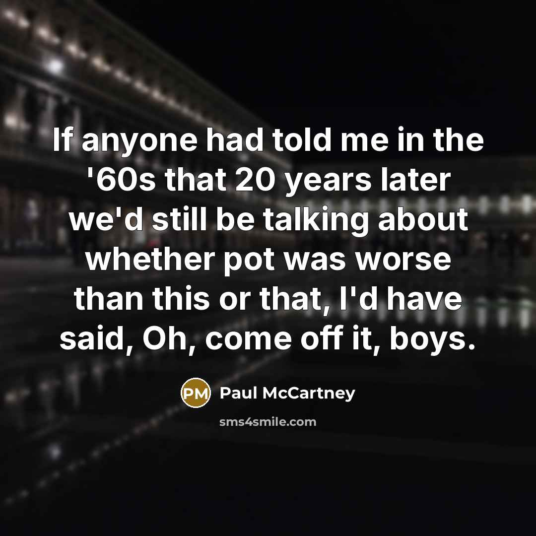 “If anyone had told me in the '60s that 20…” quote by Paul McCartney