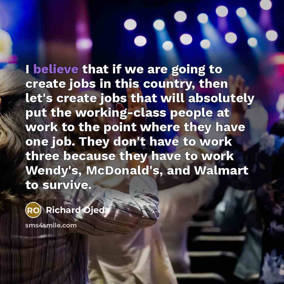 “I believe that if we are going to create jobs…” quote by Richard Ojeda
