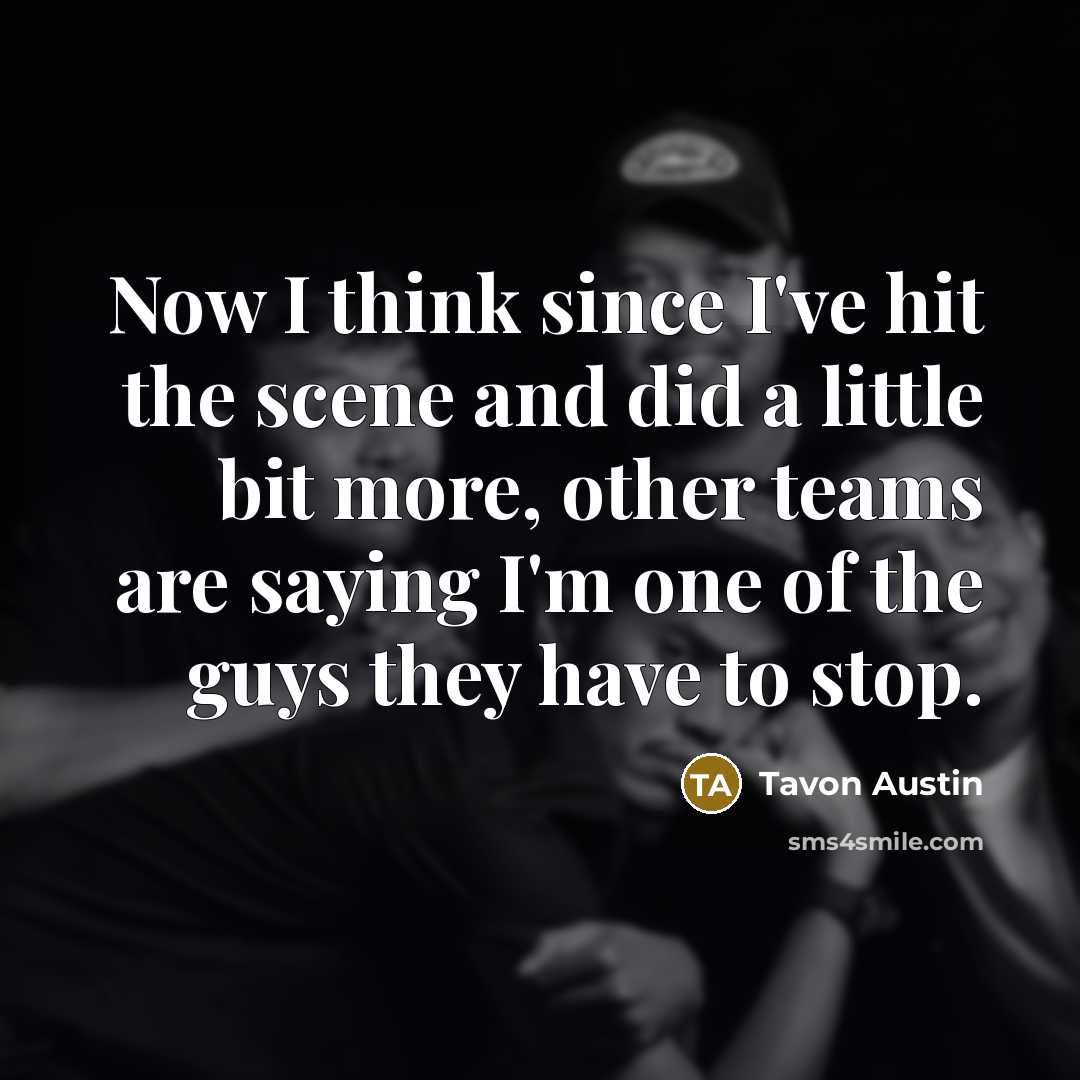 “Now I think since I've hit the scene and did…” quote by Tavon Austin