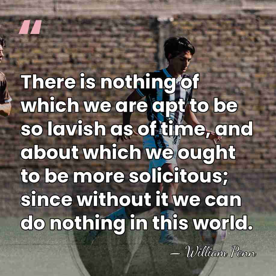 There is nothing of which we are apt to be so lavish&hellip; - William Penn