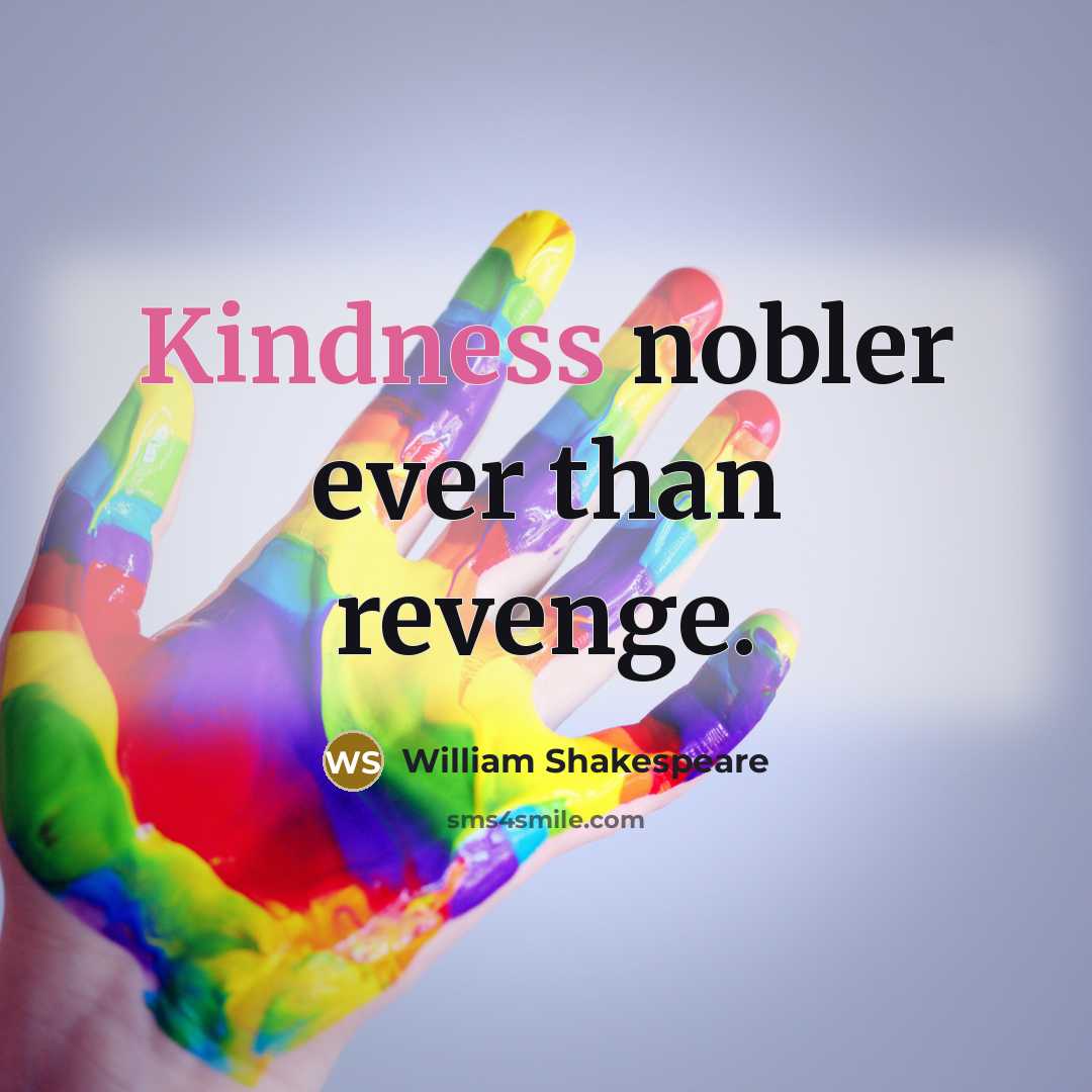 “Kindness nobler ever than revenge.…” quote by William Shakespeare