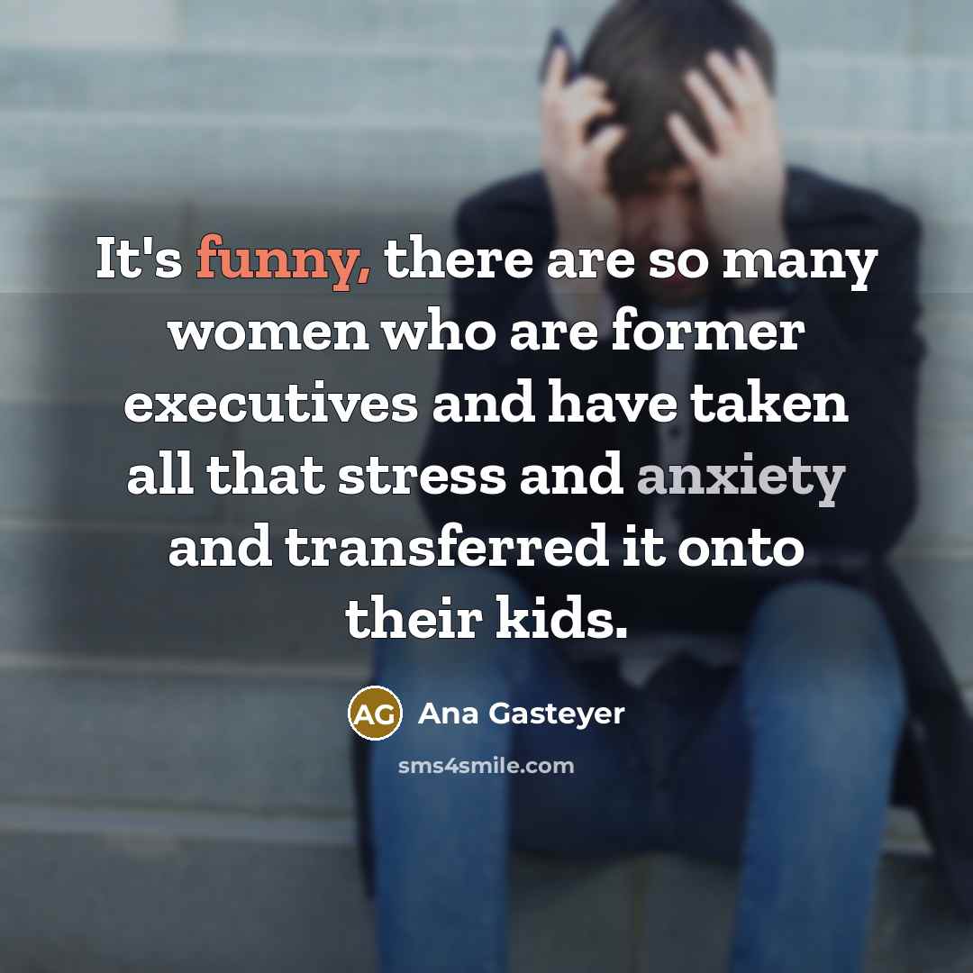 “It's funny, there are so many women who are former…” quote by Ana Gasteyer