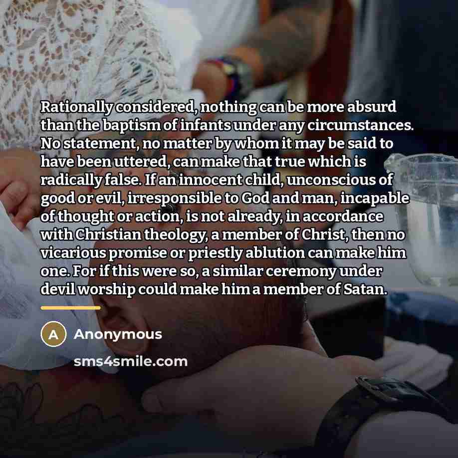 “Rationally considered, nothing can be more absurd than the baptism…” quote by Anonymous