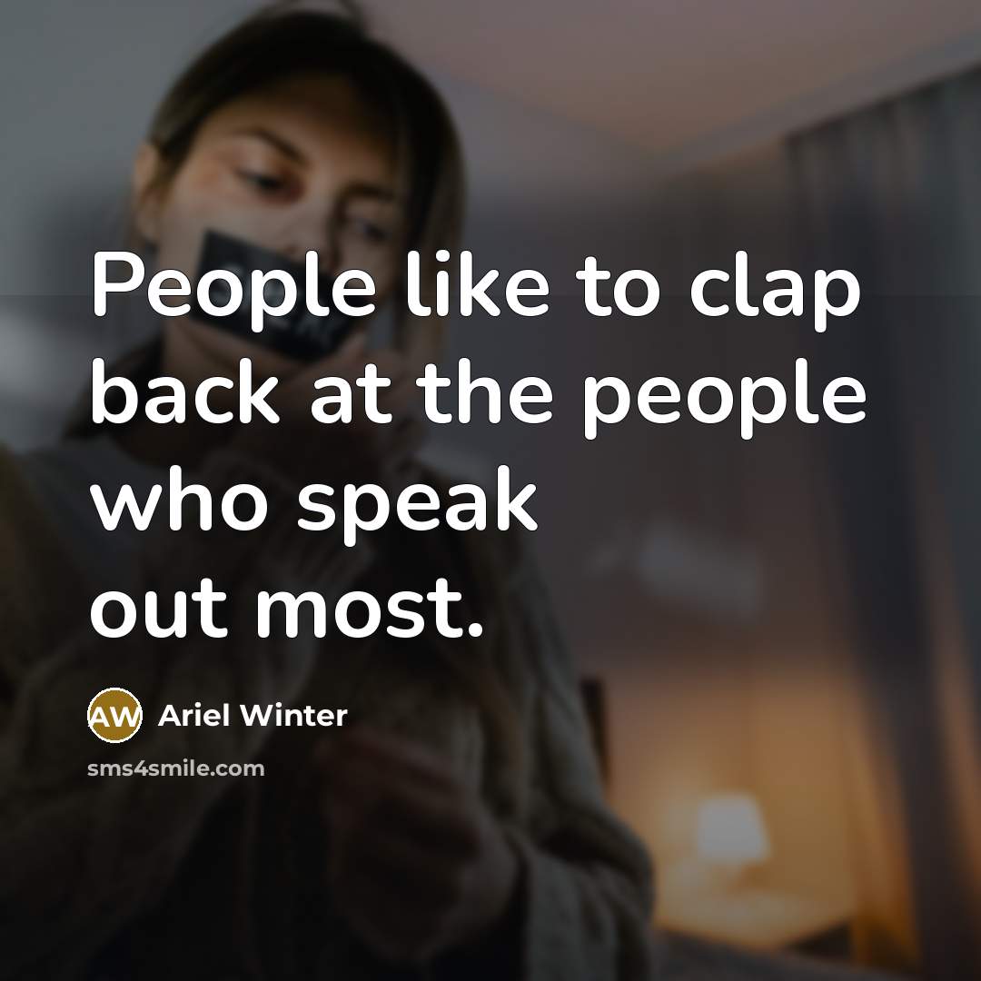 “People like to clap back at the people who speak…” quote by Ariel Winter