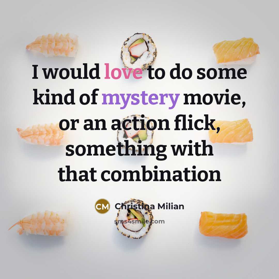 “I would love to do some kind of mystery movie,…” quote by Christina Milian