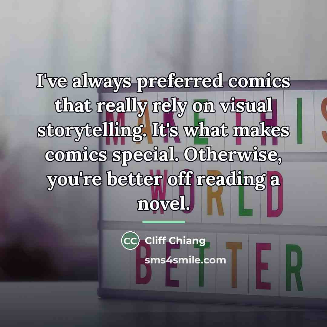 “I've always preferred comics that really rely on visual storytelling.…” quote by Cliff Chiang