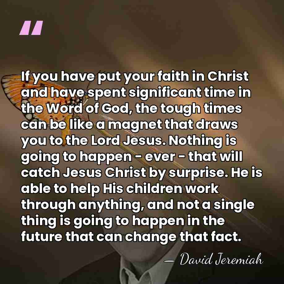 If you have put your faith in Christ and have spent significant&hellip; - David Jeremiah