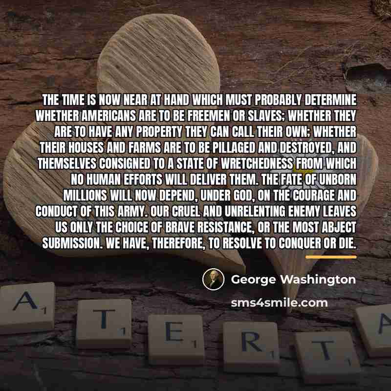 “The time is now near at hand which must probably…” quote by George Washington