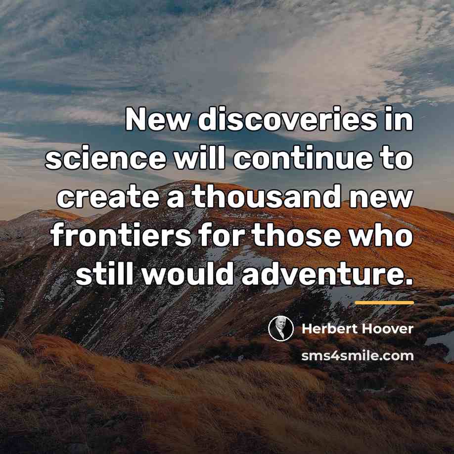 “New discoveries in science will continue to create a thousand…” quote by Herbert Hoover
