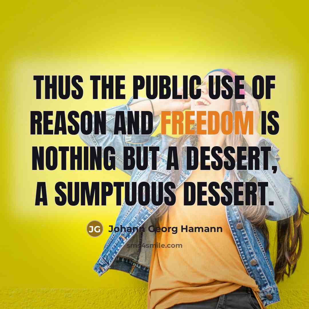 “Thus the public use of reason and freedom is nothing…” quote by Johann Georg Hamann