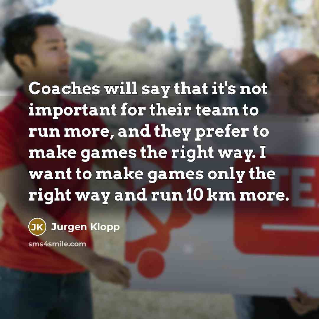 “Coaches will say that it's not important for their team…” quote by Jurgen Klopp