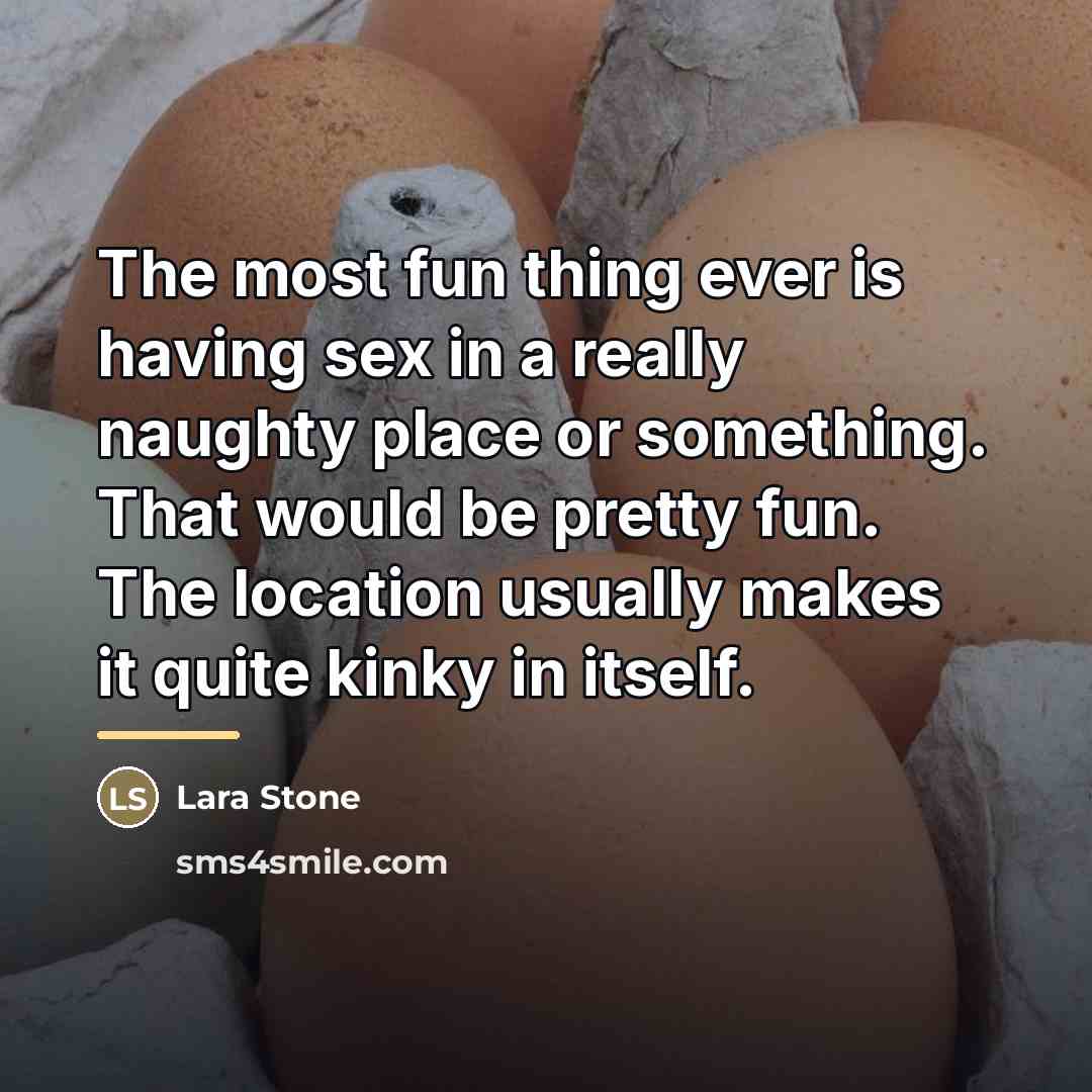 “The most fun thing ever is having sex in a…” quote by Lara Stone