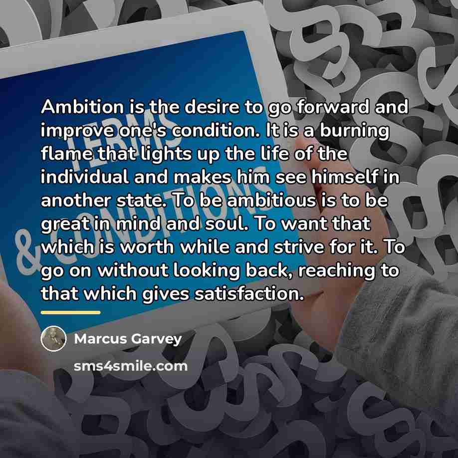“Ambition is the desire to go forward and improve one's…” quote by Marcus Garvey