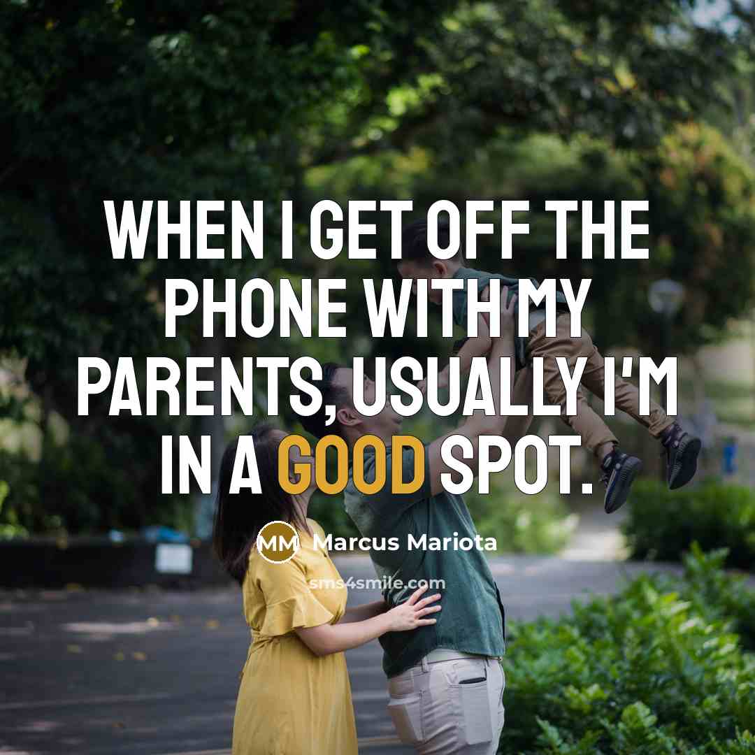 “When I get off the phone with my parents, usually…” quote by Marcus Mariota