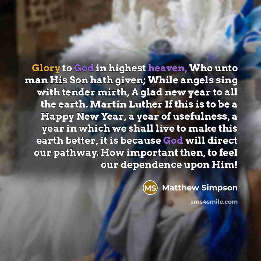 “Glory to God in highest heaven, Who unto man His…” quote by Matthew Simpson