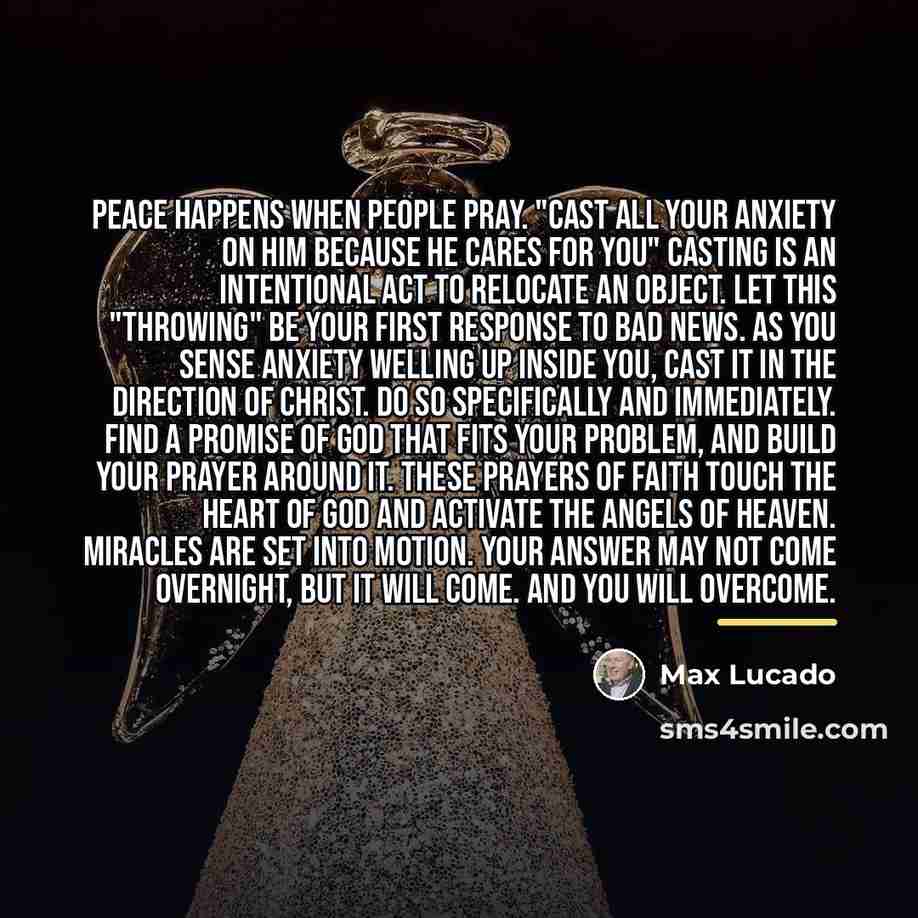 “Peace happens when people pray. "Cast all your anxiety on…” quote by Max Lucado