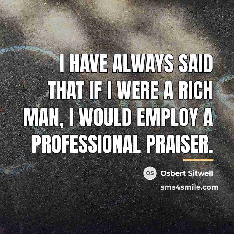 “I have always said that if I were a rich…” quote by Osbert Sitwell