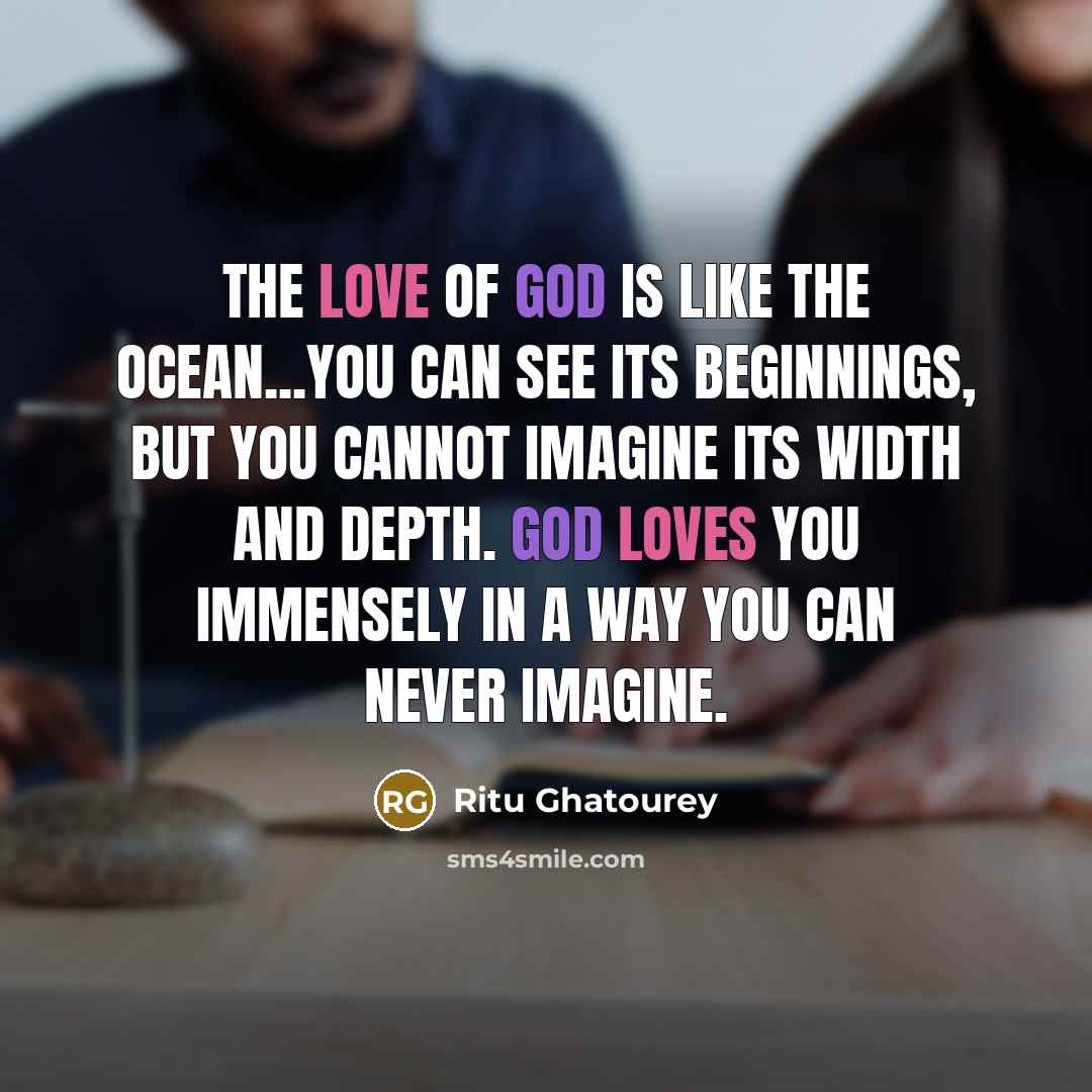 “The Love of God is like the ocean...you can see…” quote by Ritu Ghatourey
