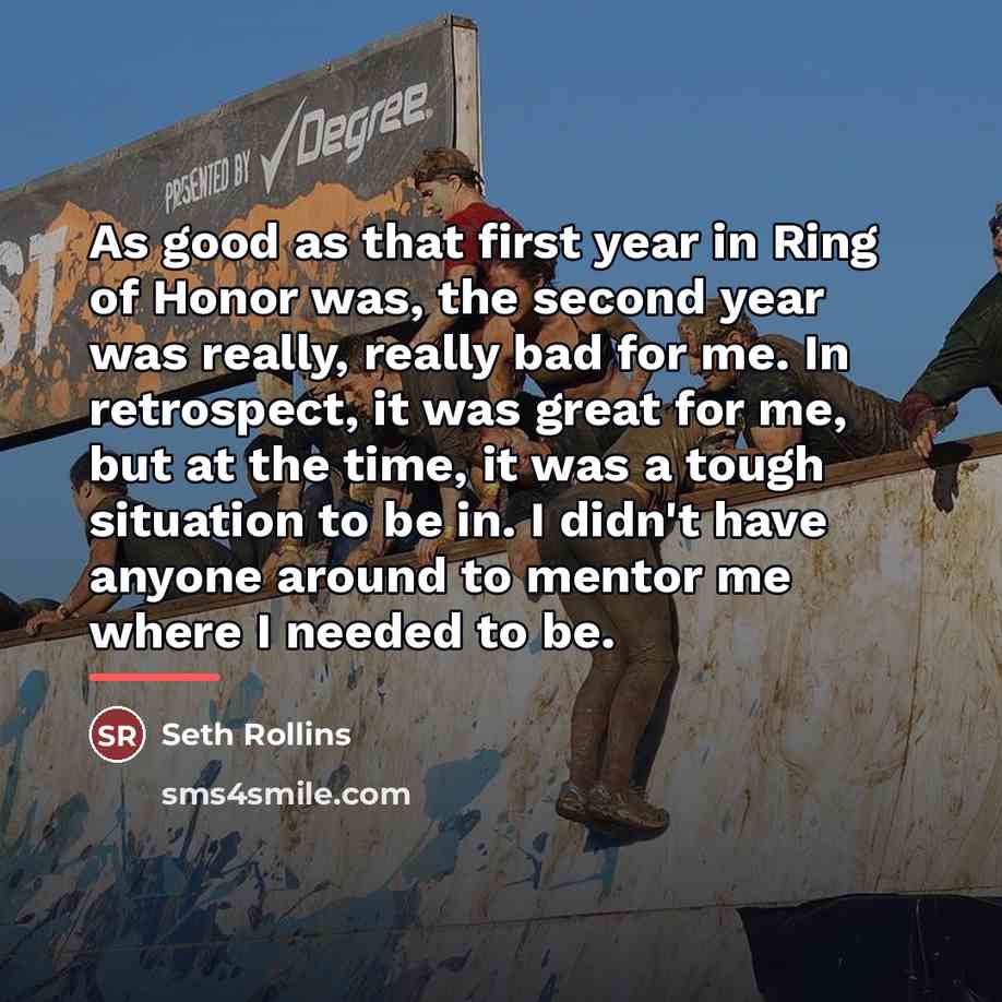 “As good as that first year in Ring of Honor…” quote by Seth Rollins