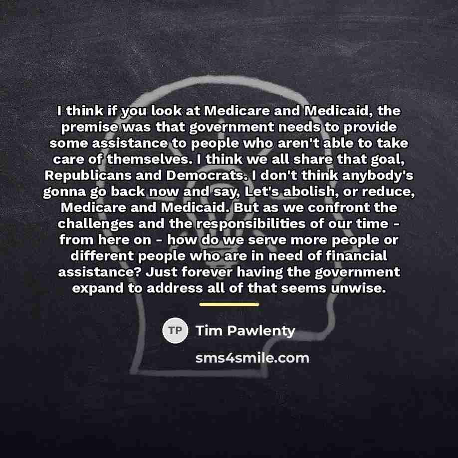 “I think if you look at Medicare and Medicaid, the…” quote by Tim Pawlenty
