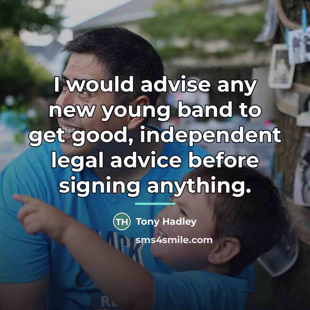 “I would advise any new young band to get good,…” quote by Tony Hadley