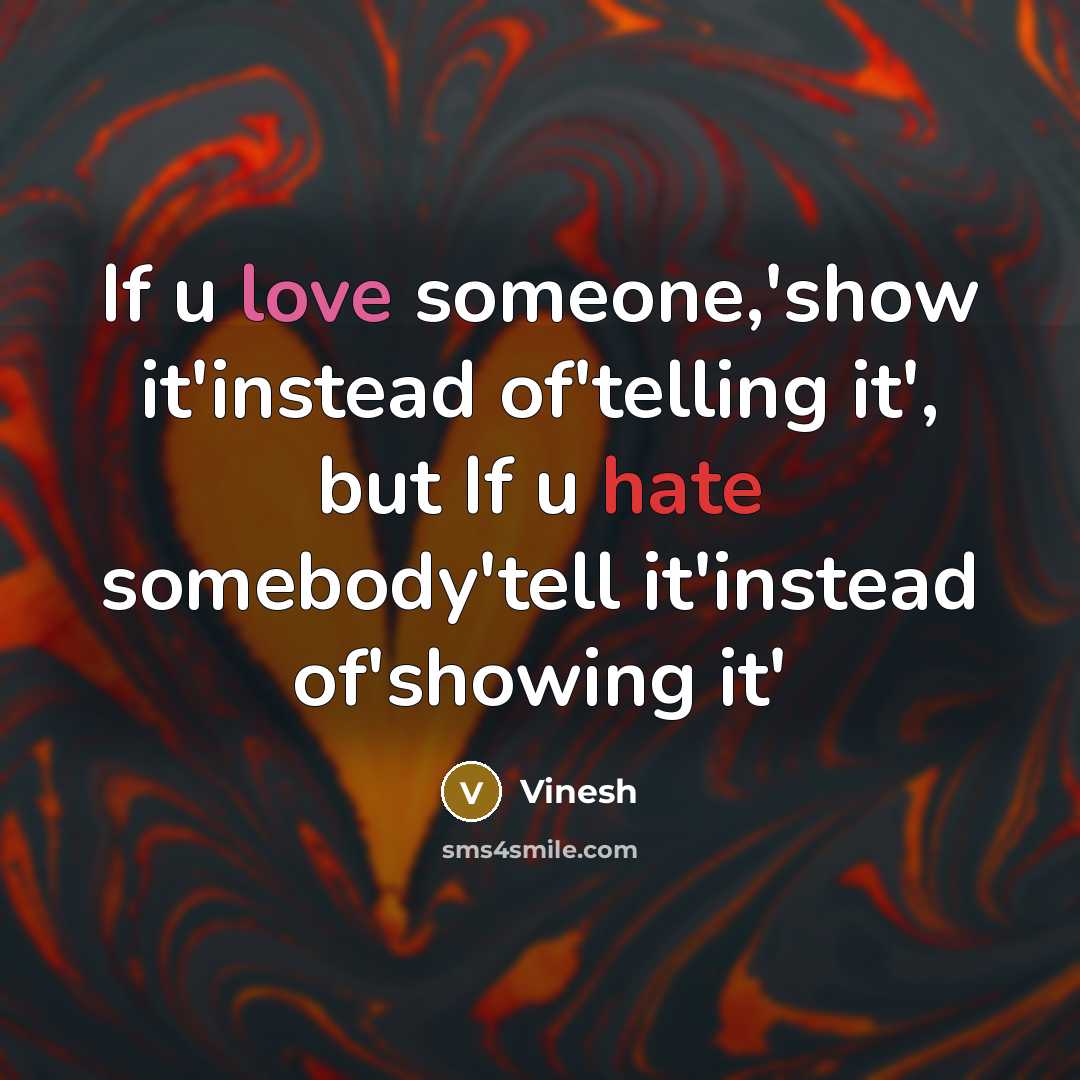 “If u love someone,`show it`instead of`telling it`, but If u…” quote by Vinesh