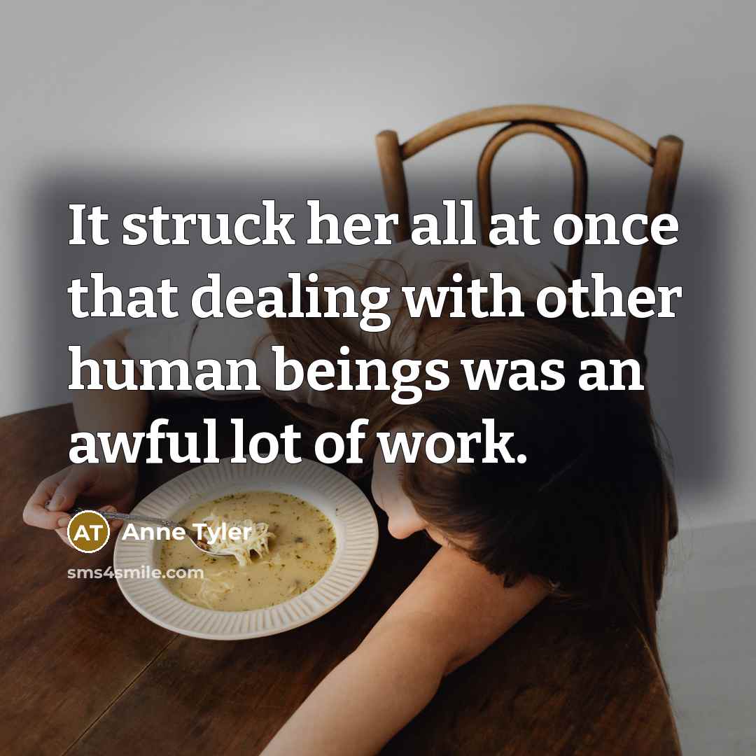 “It struck her all at once that dealing with other…” quote by Anne Tyler