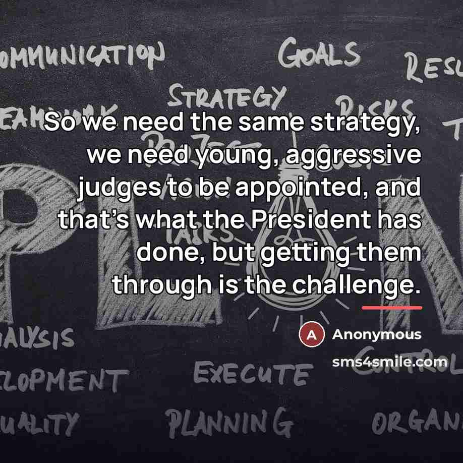 “So we need the same strategy, we need young, aggressive…” quote by Anonymous