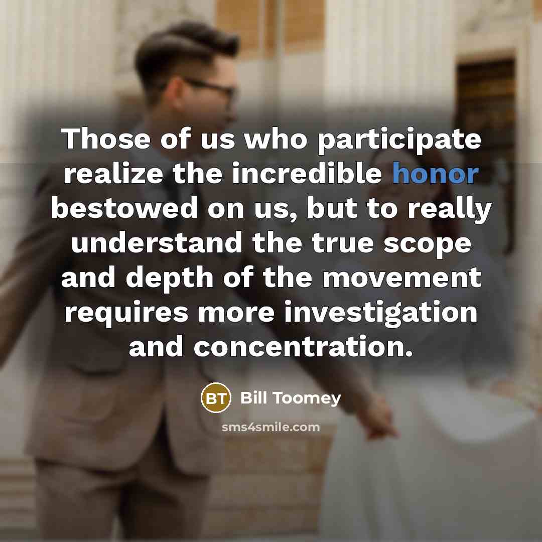 “Those of us who participate realize the incredible honor bestowed…” quote by Bill Toomey