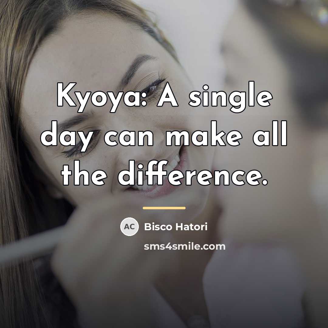 “Kyoya: A single day can make all the difference.…” quote by Bisco Hatori