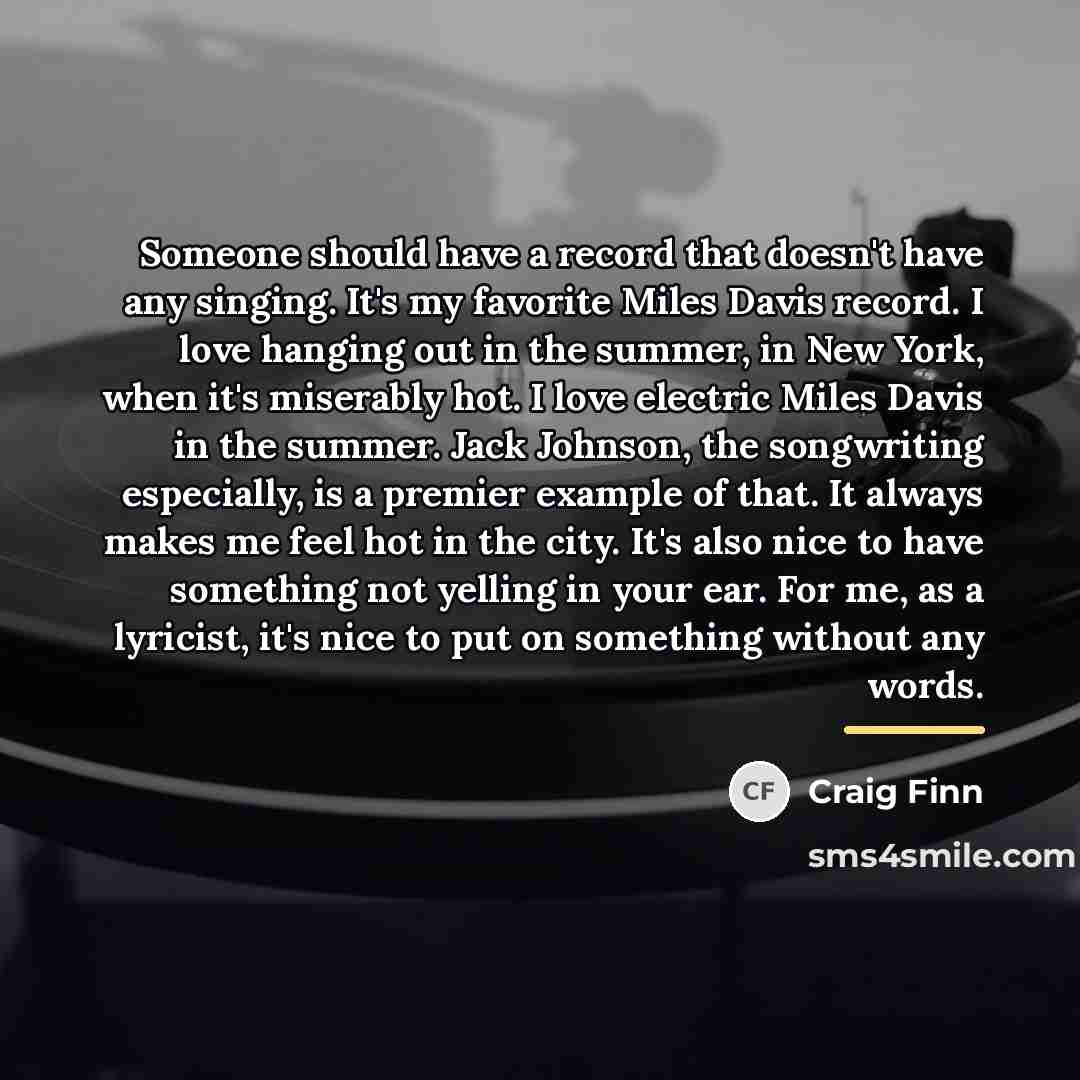 “Someone should have a record that doesn't have any singing.…” quote by Craig Finn