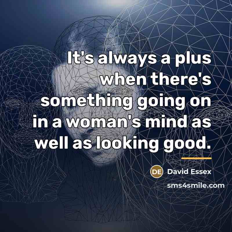 “It's always a plus when there's something going on in…” quote by David Essex