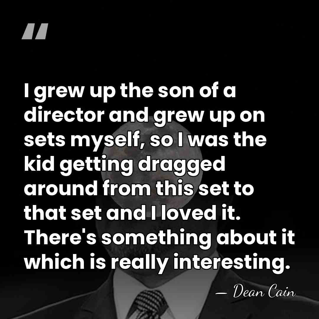 I grew up the son of a director and grew up on&hellip; - Dean Cain