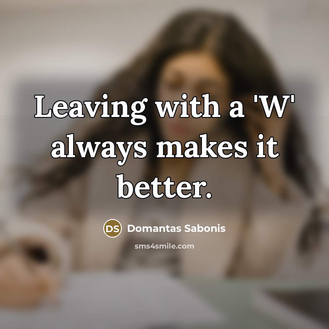 “Leaving with a 'W' always makes it better.…” quote by Domantas Sabonis