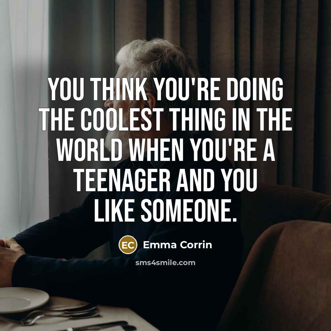 “You think you're doing the coolest thing in the world…” quote by Emma Corrin