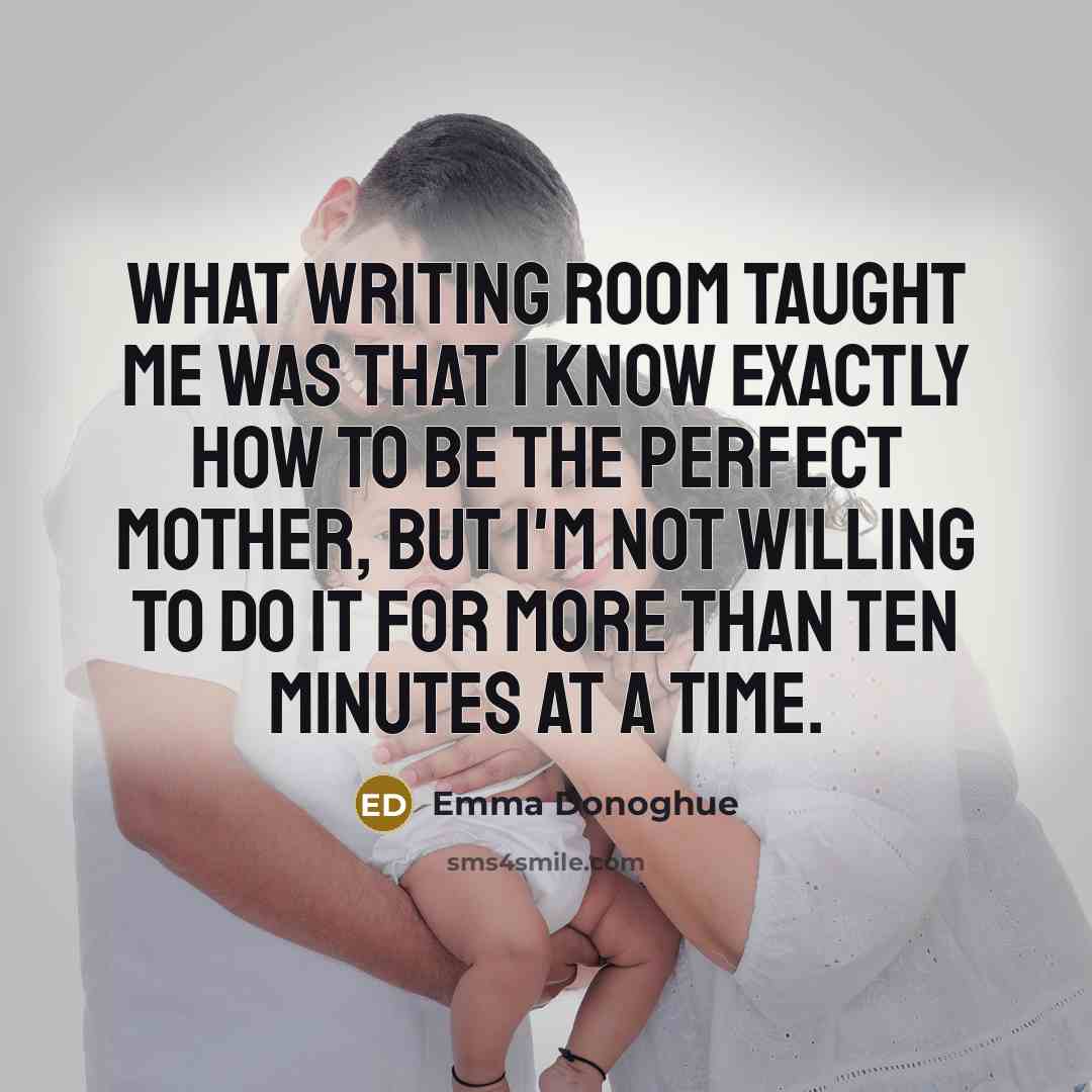 “What writing ROOM taught me was that I know exactly…” quote by Emma Donoghue