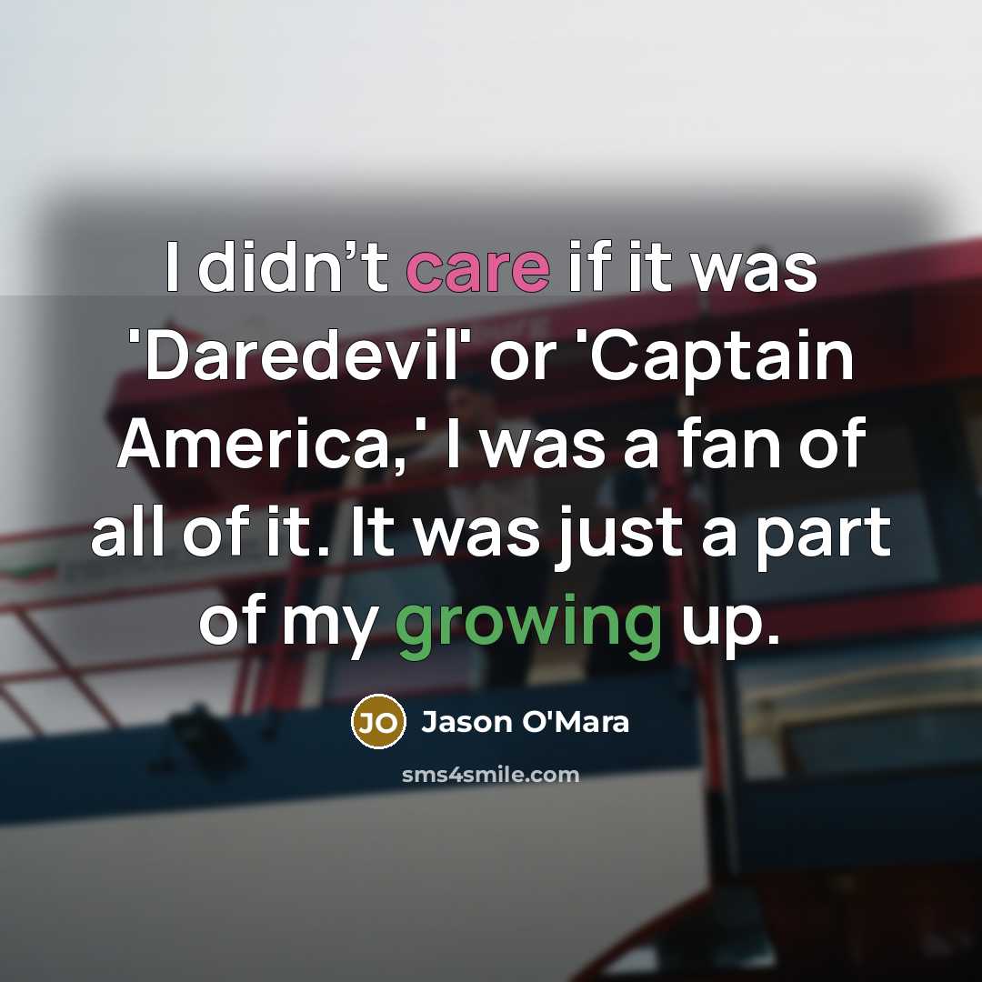 “I didn't care if it was 'Daredevil' or 'Captain America,'…” quote by Jason O'Mara