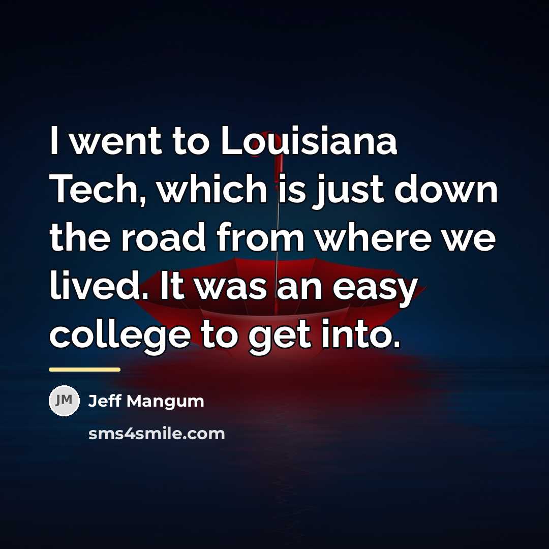 “I went to Louisiana Tech, which is just down the…” quote by Jeff Mangum