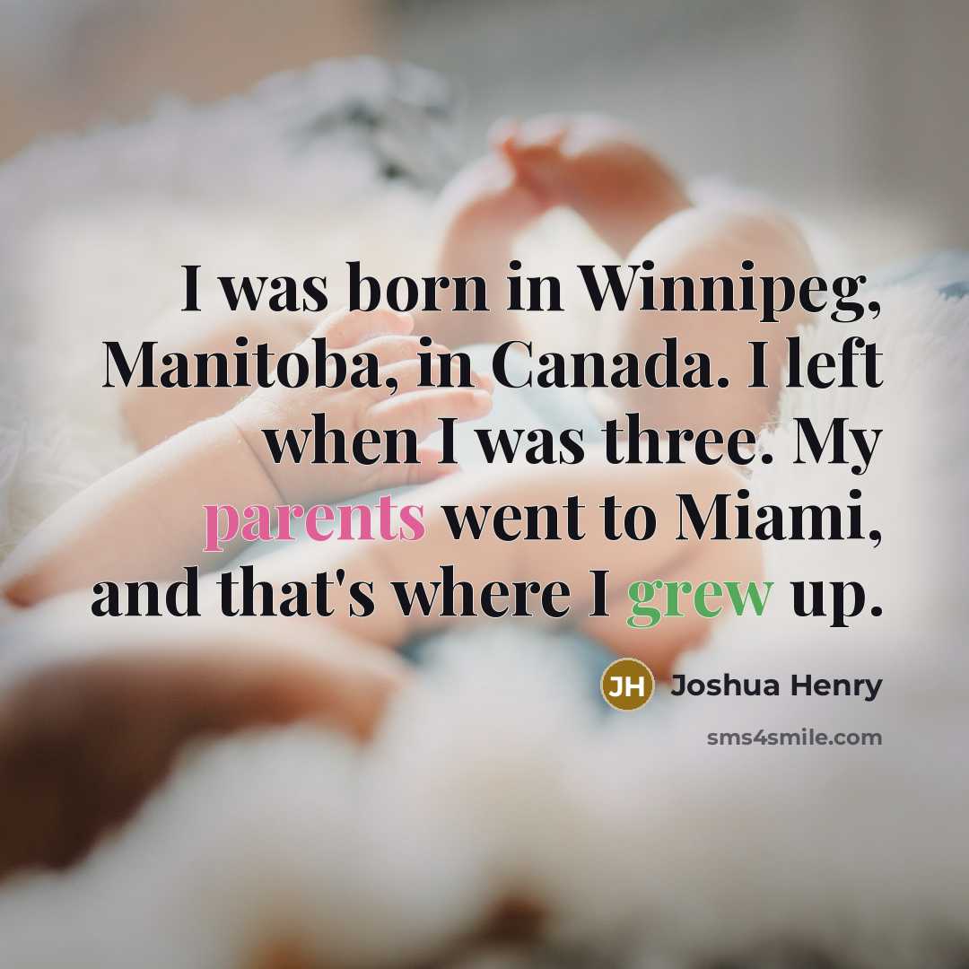 “I was born in Winnipeg, Manitoba, in Canada. I left…” quote by Joshua Henry