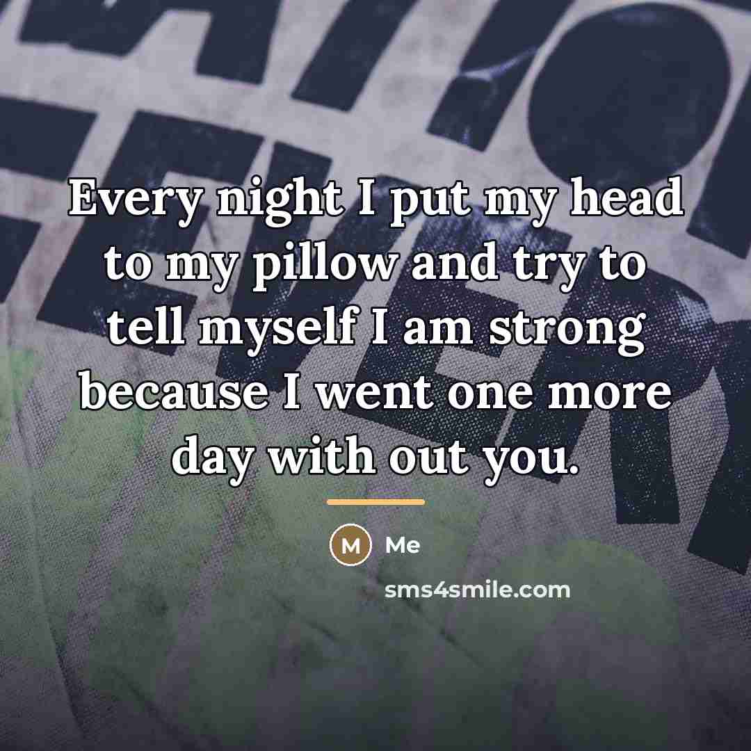 “Every night I put my head to my pillow and…” quote by Me