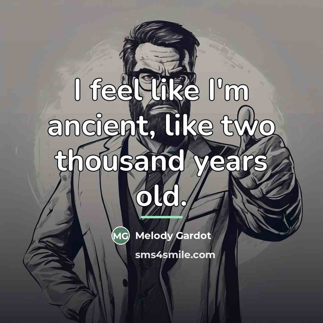 “I feel like I'm ancient, like two thousand years old.…” quote by Melody Gardot